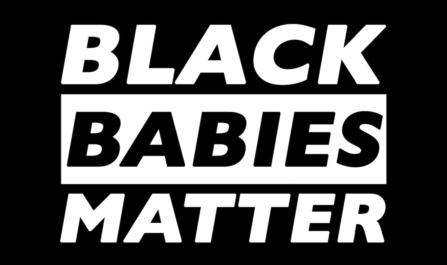 BLACK BABIES MATTER 3x5' Flag